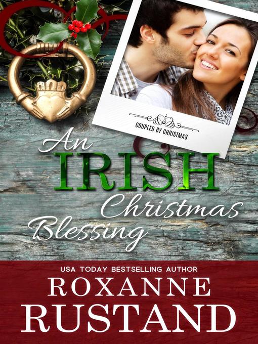 Title details for An Irish Christmas Blessing by Roxanne Rustand - Available